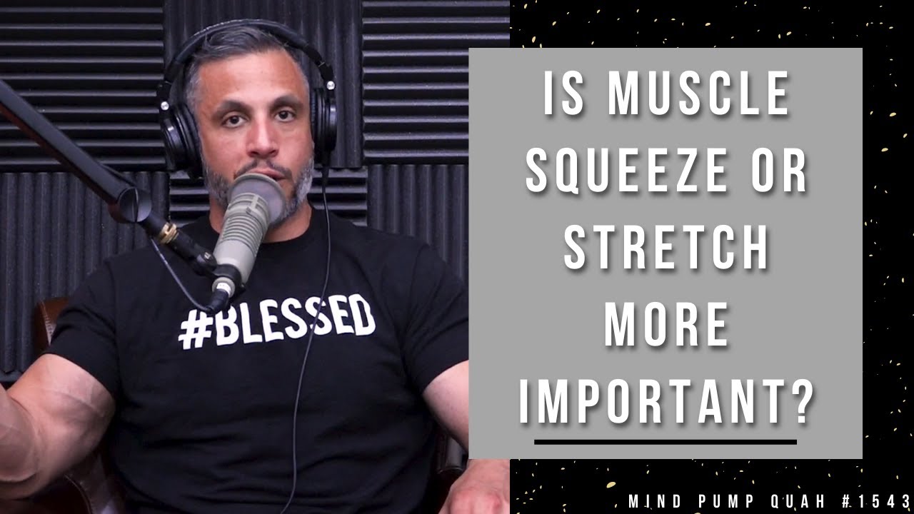The Importance of Squeezing & Stretching the Muscle for Growth