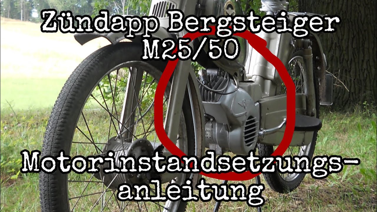 Zündapp M25/M50 Bergsteiger Motor Aufbauanleitung  (Zündapp Typ 247)