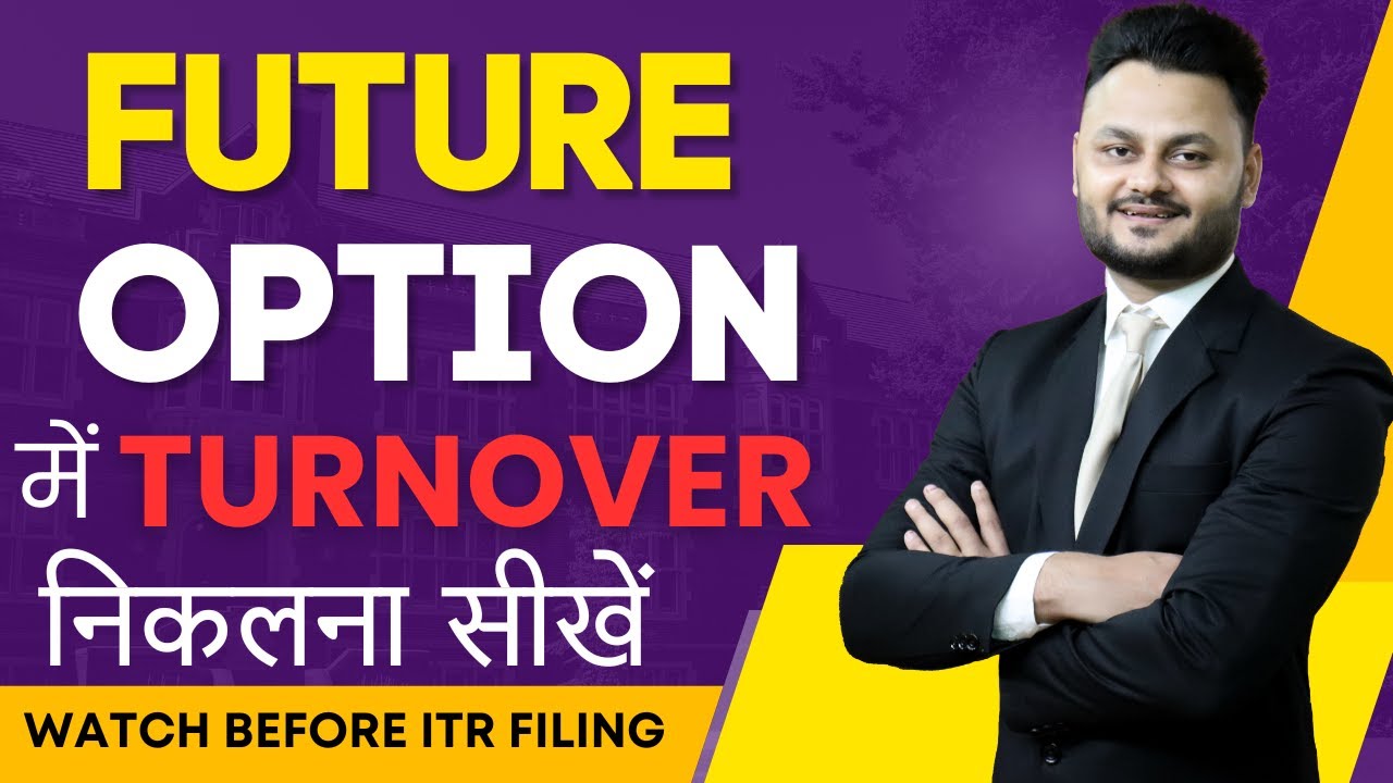 Updated Turnover Calculation for Futures and Options | File ITR Correctly ft @skillvivekawasthi