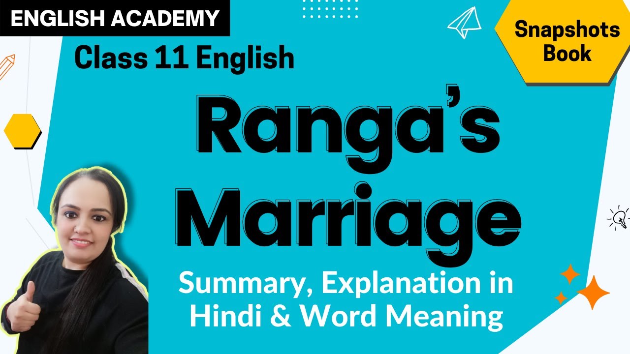 Ranga's Marriage Class 11 English Snapshots Chapter 3 Explanation in Hindi, word meaning