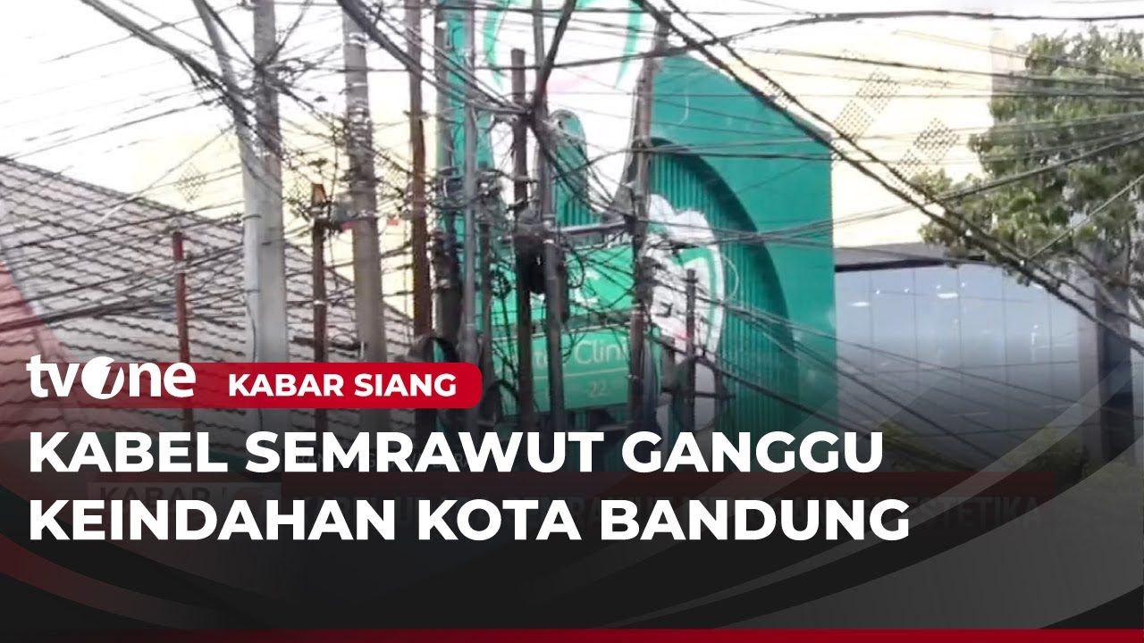 Warga Bandung Keluhkan Kabel Udara yang Semrawut | Kabar Siang