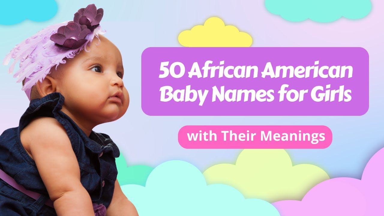 50 African American Baby Names for Girls