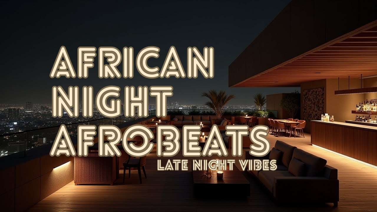🌙 African Night Afrobeats &ndash; Late Night Vibes | Chill Instrumental