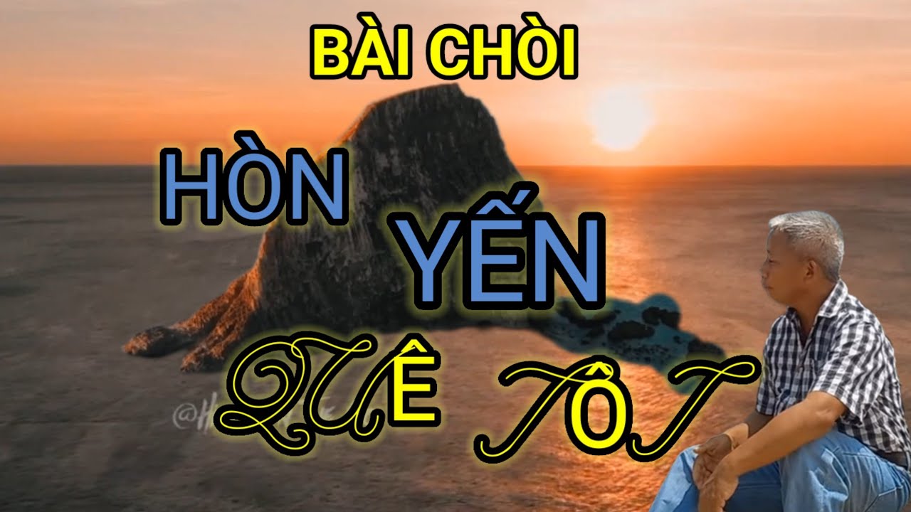 Bài chòi hòn yến quê tôi | dân ca bài chòi phú yên | Du Vlogs