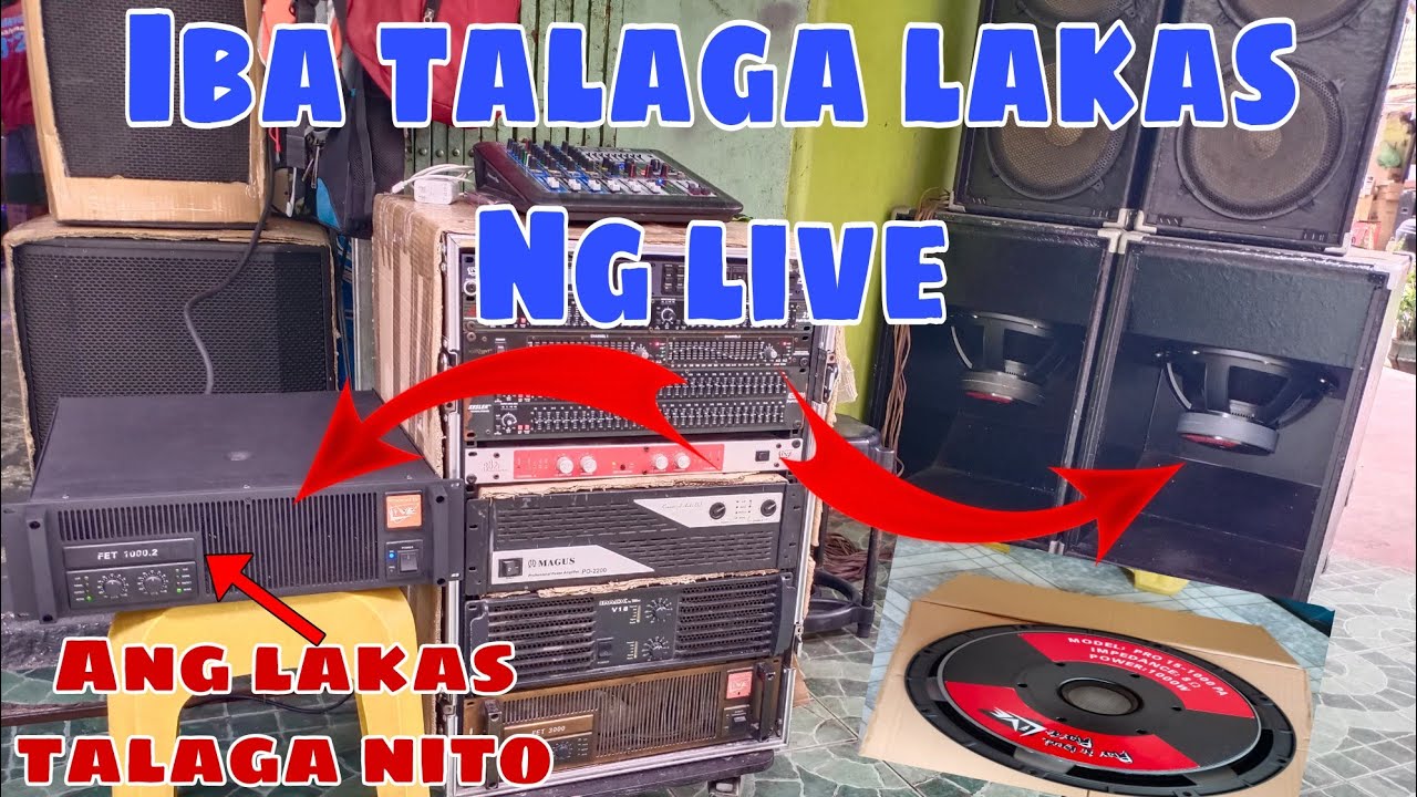 Yanig Ang Bubong sa Subrang Lakas. LIVE PRO 18 1,200W..