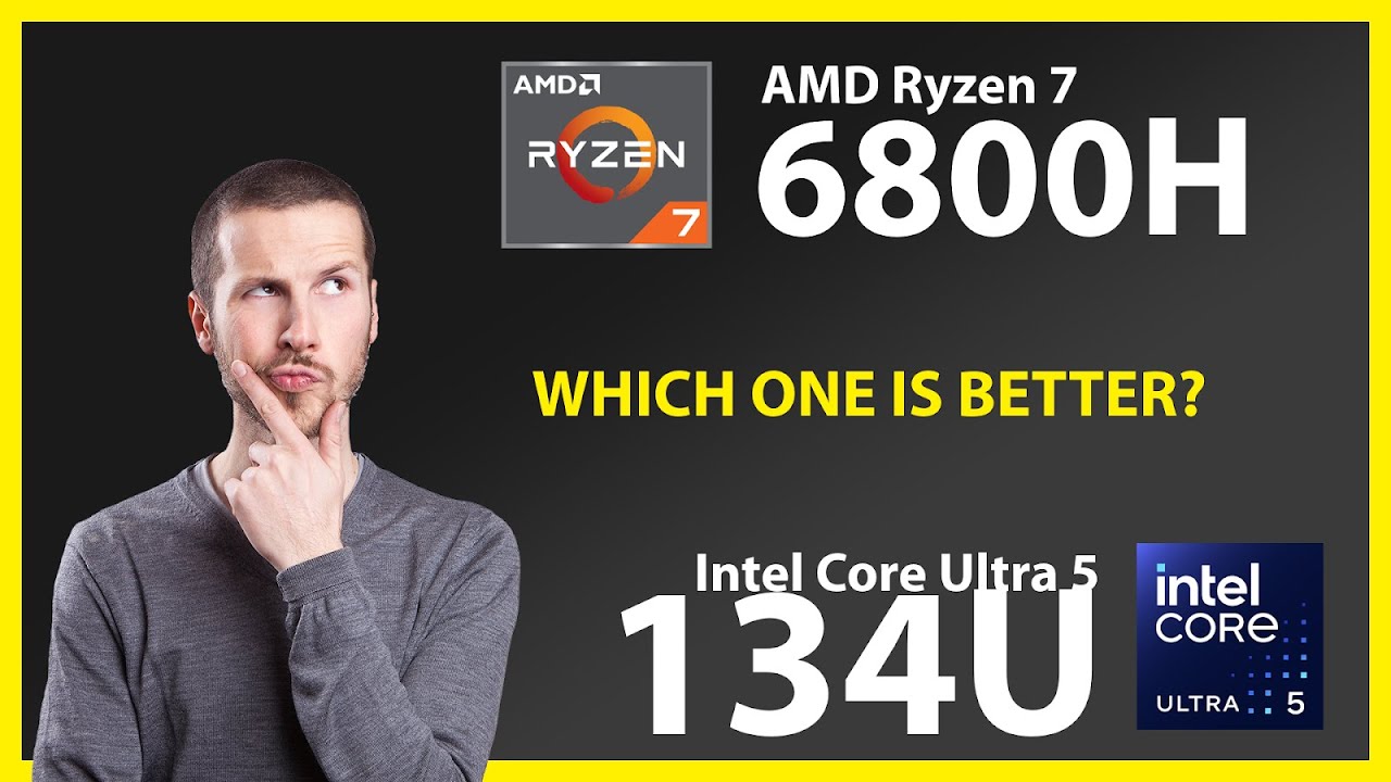 AMD Ryzen 7 6800H vs INTEL Core Ultra 5 134U Technical Comparison