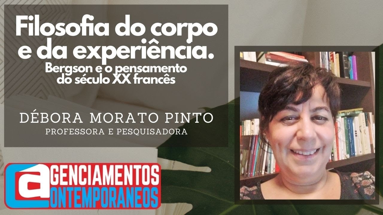 89.Débora Morato Pinto-Filosofia do corpo e da experiência. Bergson e o pensamento do séc.XX francês