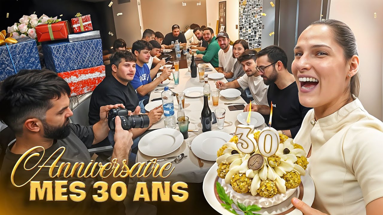 Ma f&ecirc;te pour mes 30 ans ✨🎉🎂