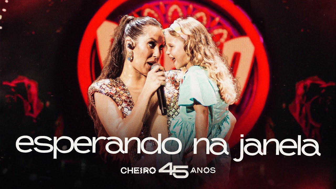 Cheiro de amor - Esperando na janela (Cheiro 45 anos)