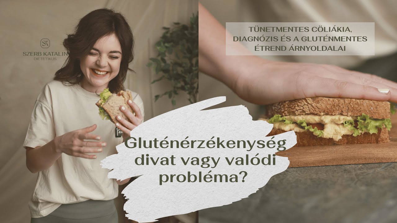 Gluténérzékenység divat vagy valódi probléma? – Tünetmentes cöliákia, diagnózis, gluténmentes étrend