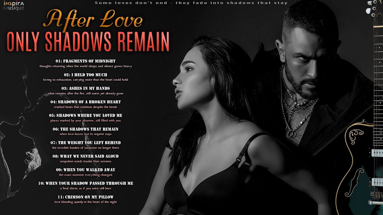 After Love, Only Shadows Remain