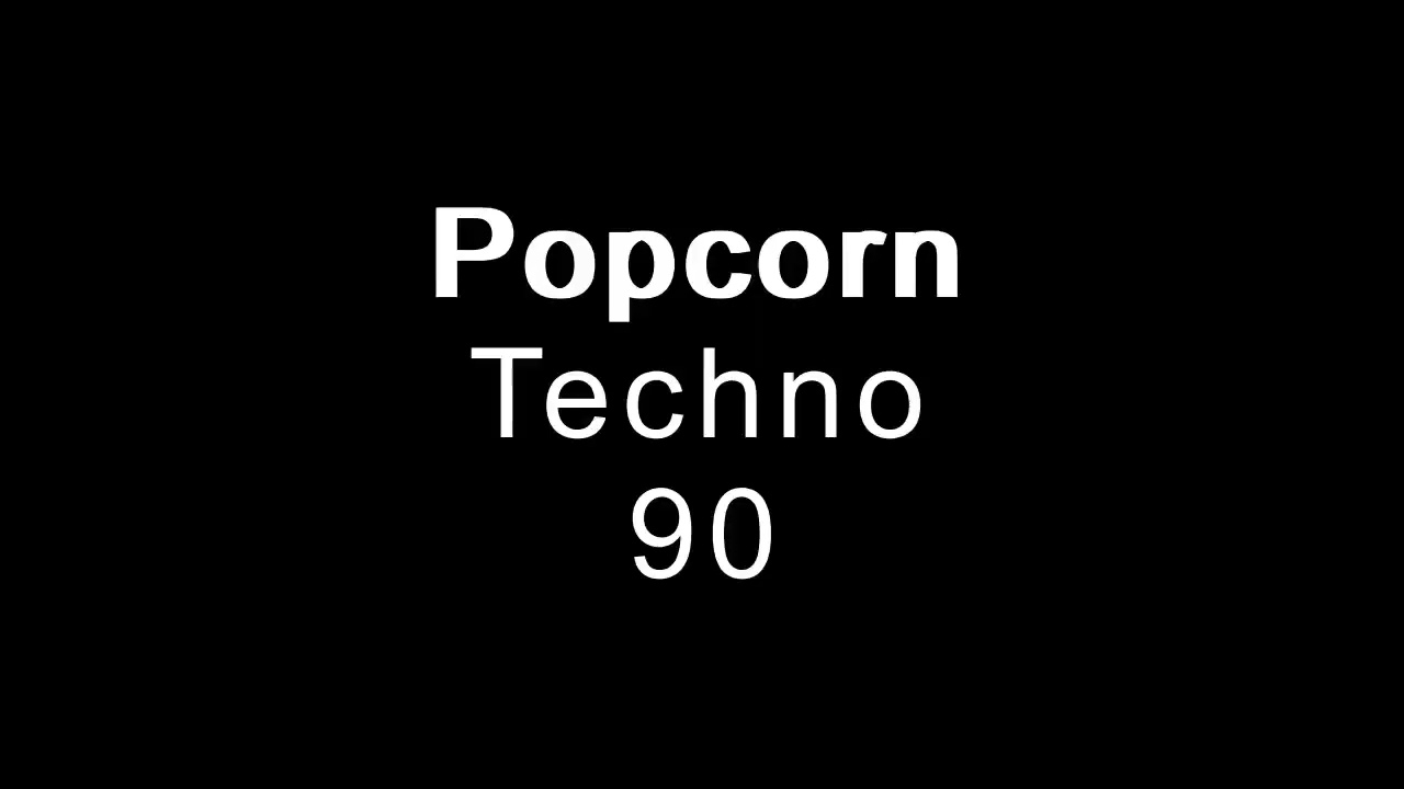 Unknown Popcorn Techno
