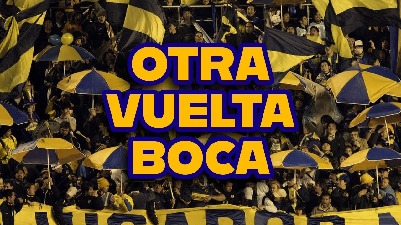 Otra Vuelta Boca - Boca Juniors (LETRA)
