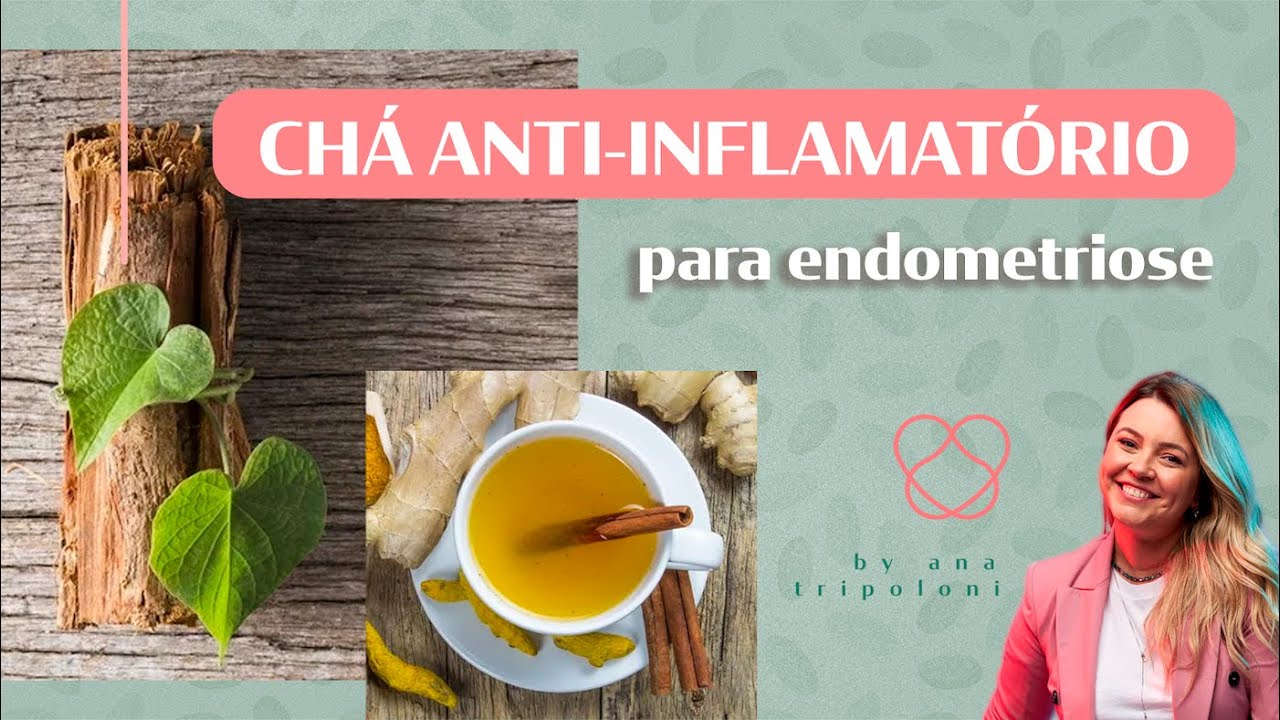 CHÁ ESPECIAL para aliviar as Dores da Endometriose | Ana Tripoloni #2