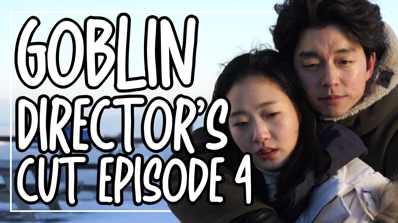 [ENG SUB] Goblin Director's Cut  - Gong Yoo and Kim Go-eun Behind the Scenes Goblin
