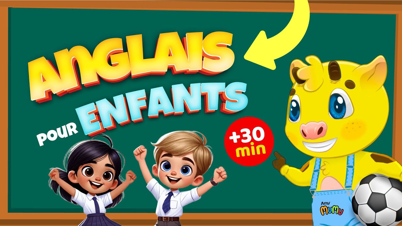 APPRENDRE L'ANGLAIS | ANGLAIS POUR ENFANTS | COURS D'ANGLAIS AVEC AMI MUMU