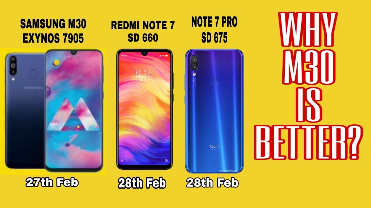 SAMSUNG GALAXY M30 IS BETTER THAN REDMI NOTE 7 AND NOTE 7 PRO ? REALLY?