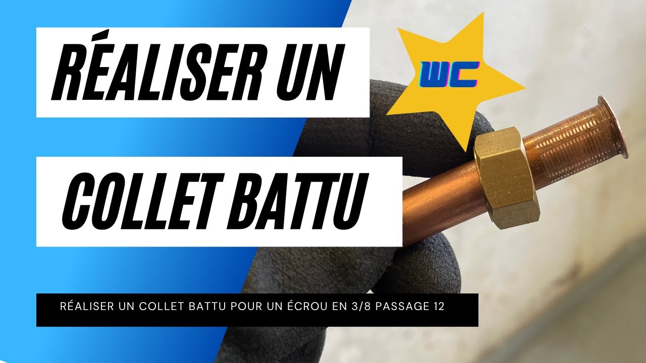 Réaliser un collet battu en 3/8 passage 12, collet pour robinet de WC