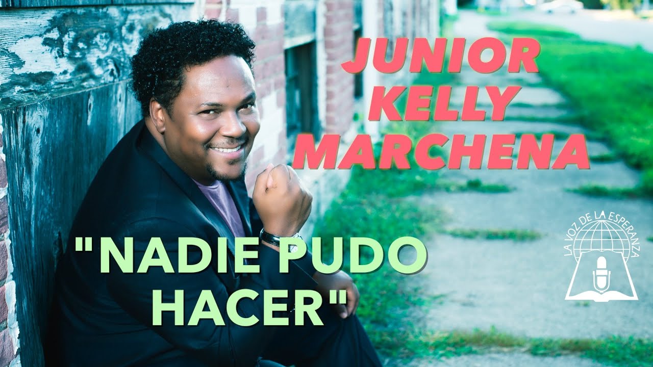 Junior Kelly Marchena - Nadie pudo hacer