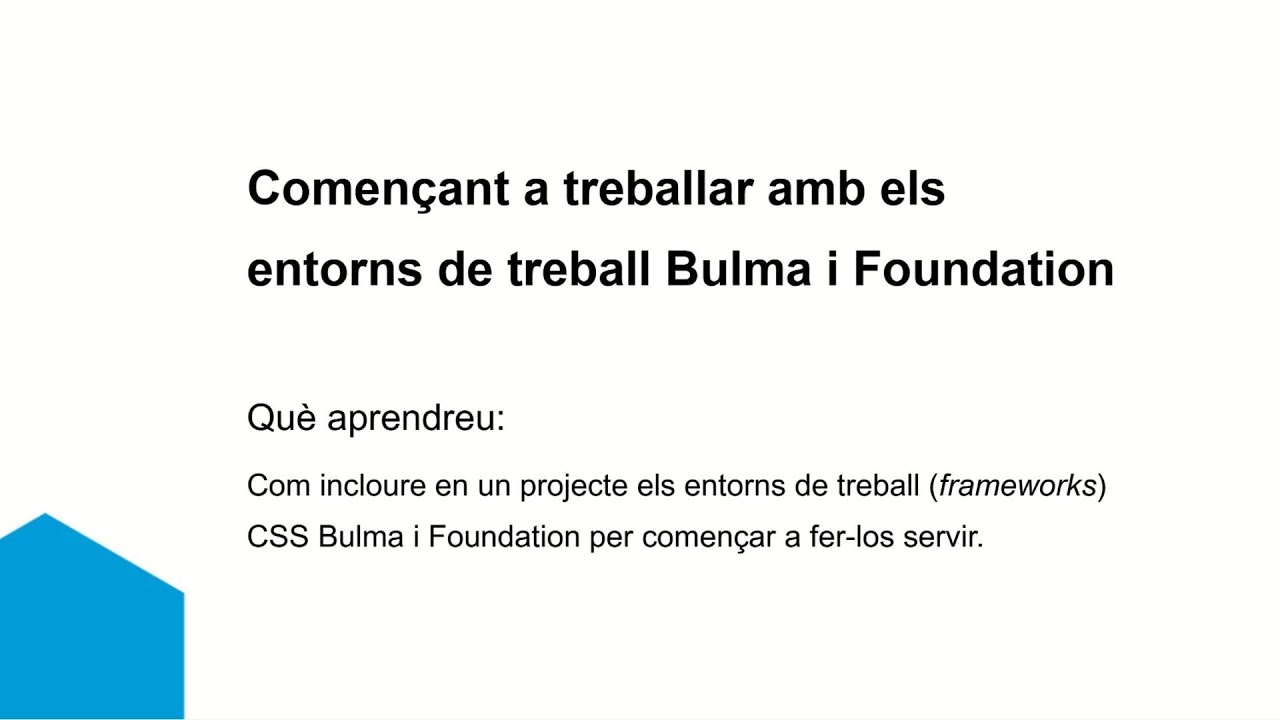 FP_IOC_DAWM09 U2L3010 Comen&ccedil;ant a treballar amb els entorns de treball Bulma i Foundation