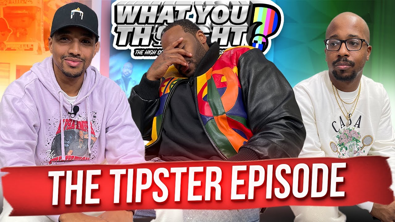 What You Thought #107 | The Tipster Episode