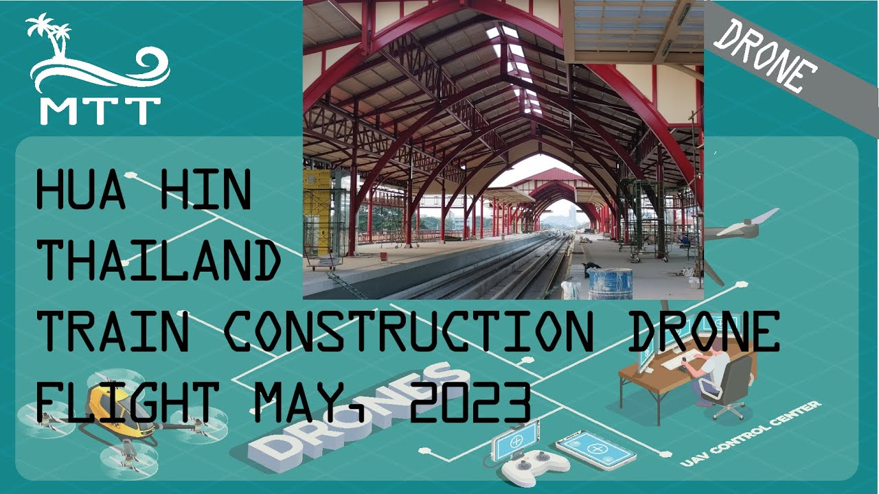 Hua Hin Thailand Train Construction Drone Flight - May, 2023