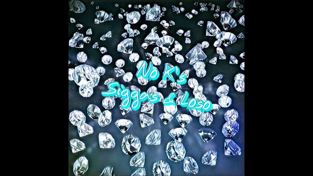 No K's - Siggas & Loso (Official Audio)