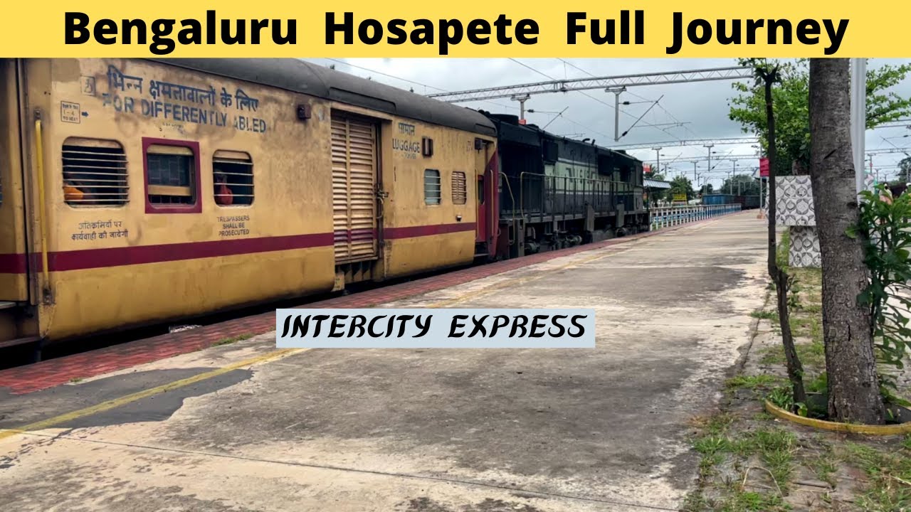 Bengaluru to Hosapete Full Journey | Intercity Express | Alco action | Train crossings