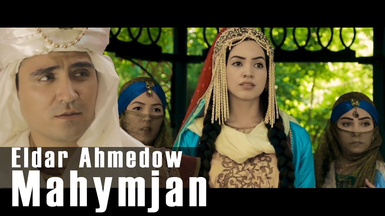 ⭐ ELDAR AHMEDOW ⭐ MAHYMJAN  / ZOHRE TAHYR / ПРЕМЬЕРА 2019 / ⭐