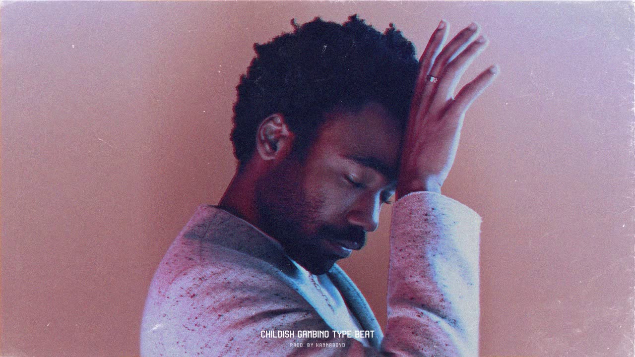 CHILDISH GAMBINO TYPE BEAT 