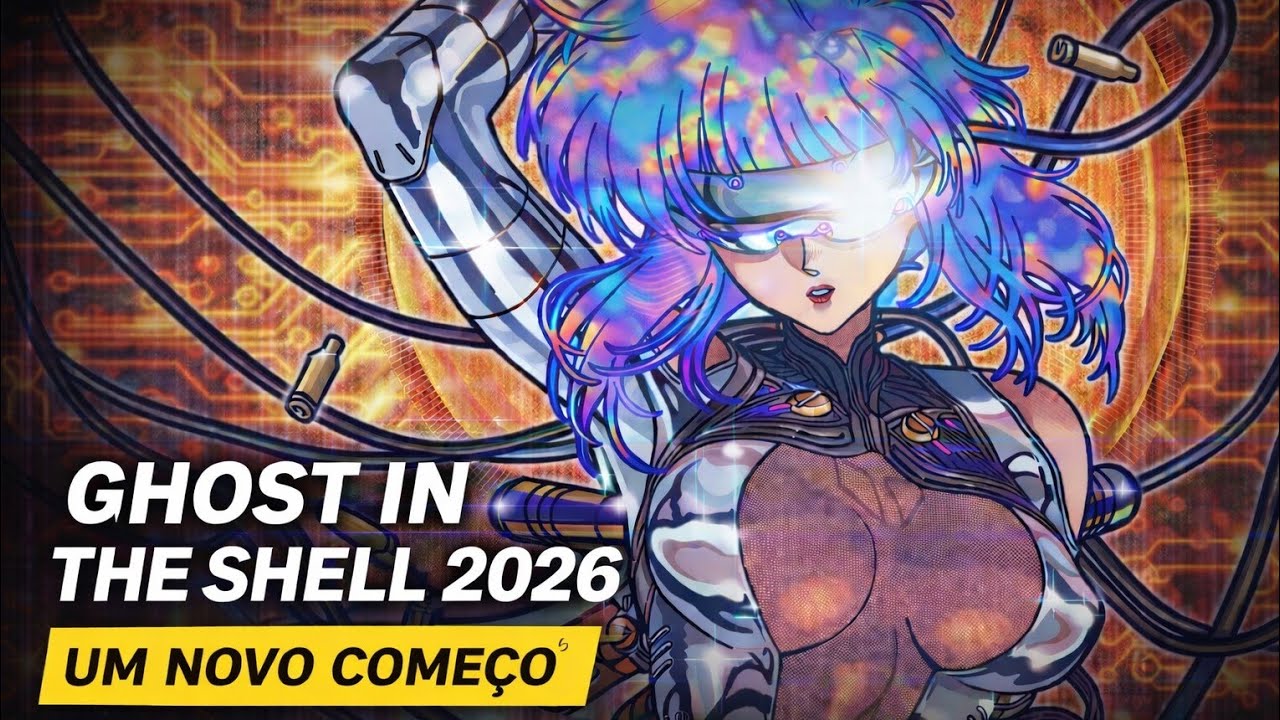 O NOVO GHOST IN THE SHELL DE 2026 ERA NECESSÁRIO?