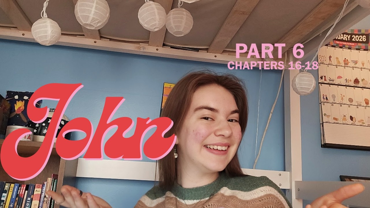 Read John with me! (Part 6)