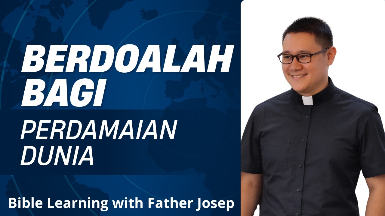 BERDOALAH BAGI PERDAMAIAN DUNIA