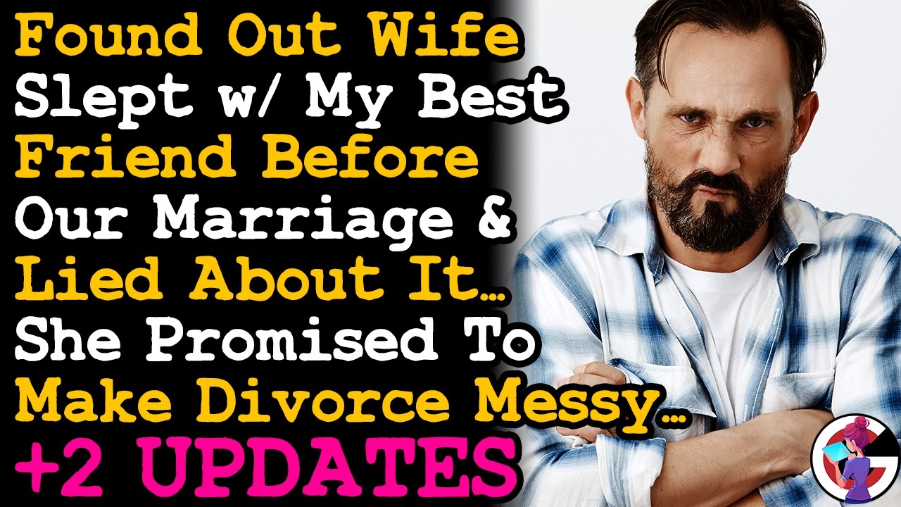 UPDATE Found Out Wife Slept w My BFF Before Our Marriage, & Promised To Make Our Divorce Messy