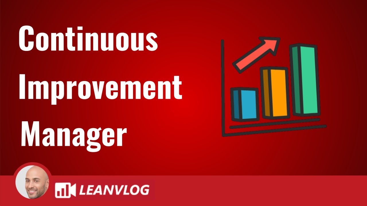 Continuous Improvement Manager - The Role and Responsibilities