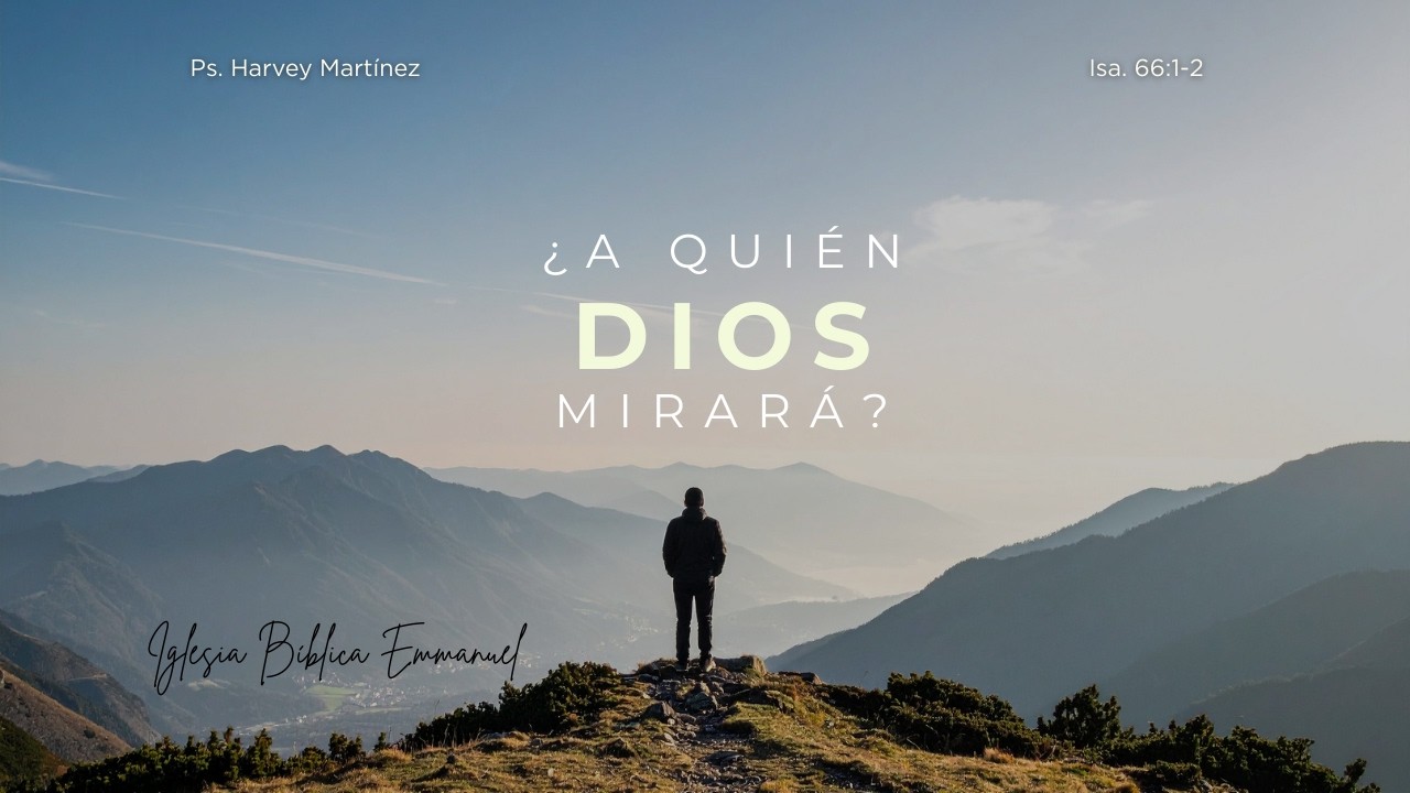 ¿A quién Dios mirará?