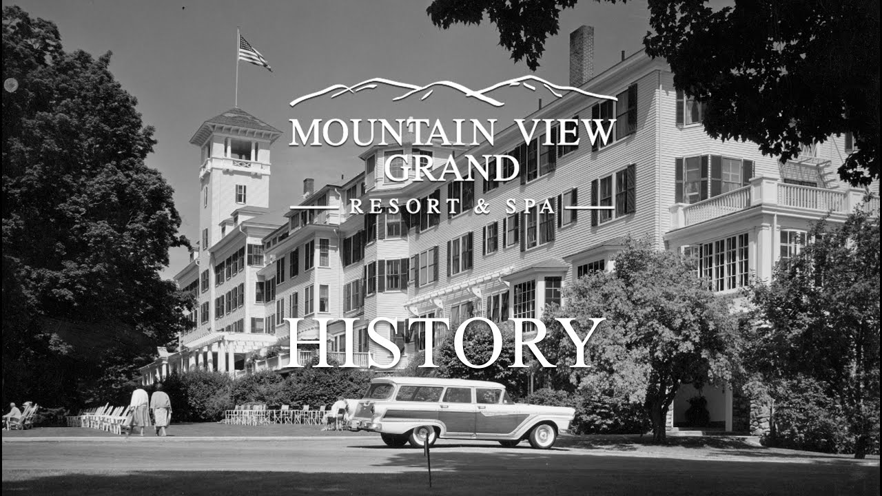 History of the Mountain View Grand Resort & Spa