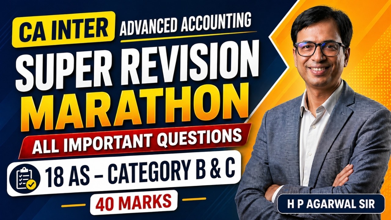 CA Inter Advanced Accounting | REVISION MARATHON | 18 AS 40 Marks | IMPORTANT QUESTIONS | HP Agarwal