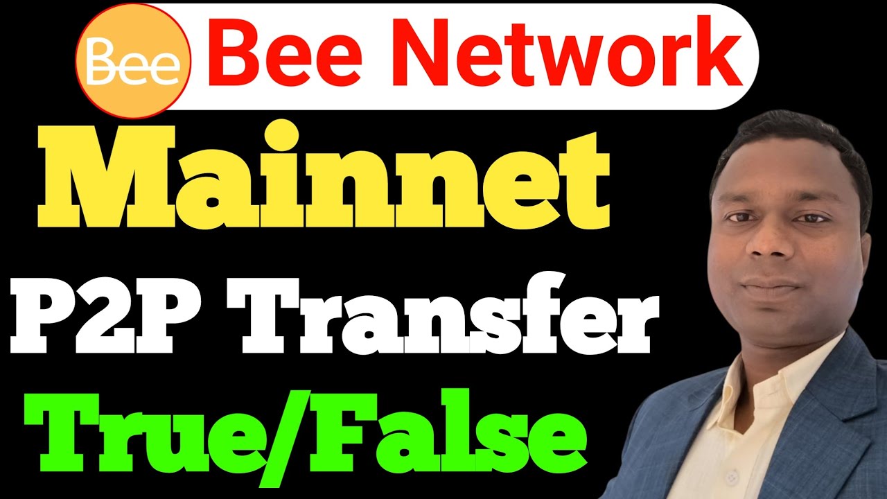 Bee Network P2P Transfer. | Bee Network Mainnet Launch 2026 True Or False |