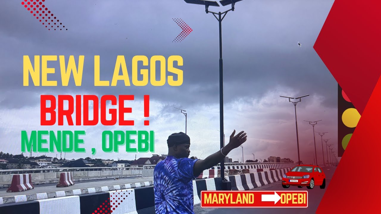 NEW LAGOS OPEBI MENDE LINK BRIDGE