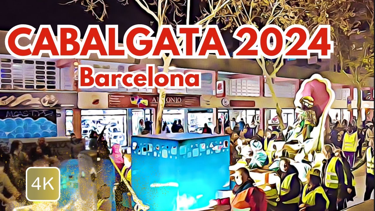 Cabalgata de Reyes Magos 2024 Barcelona España 🤴🏻🤴🤴🏿🎁【4K UHD】Desde uno de los barrios más bonitos