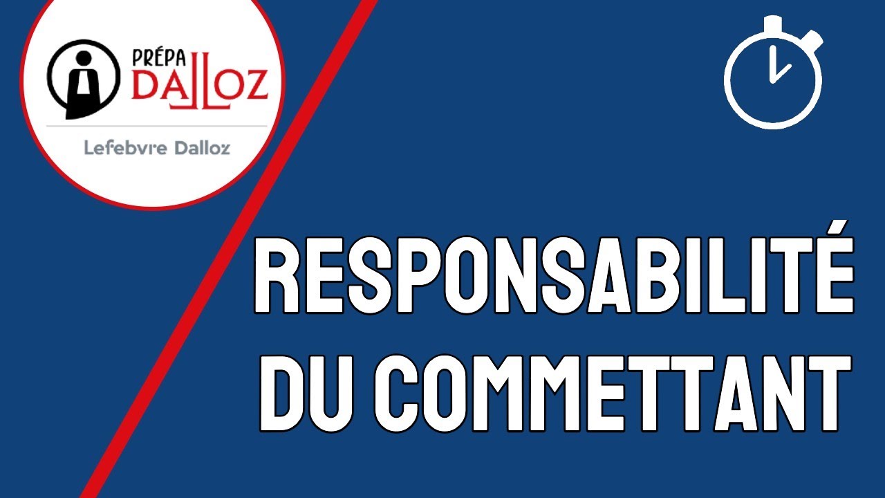 La Responsabilité du Commettant du Fait de son Préposé : Responsabilité Civile