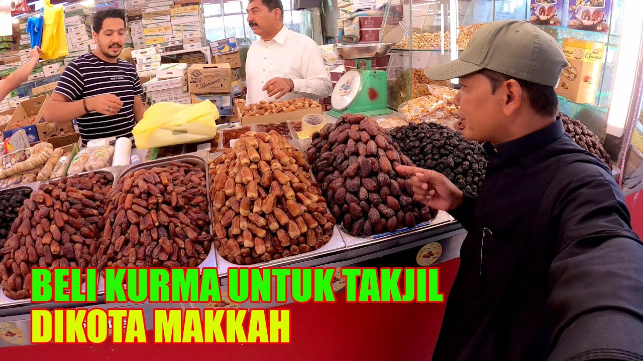 SUASANA PASAR KURMA TERBESAR DIKOTA MAKKAH DIBULAN RAMADHAN