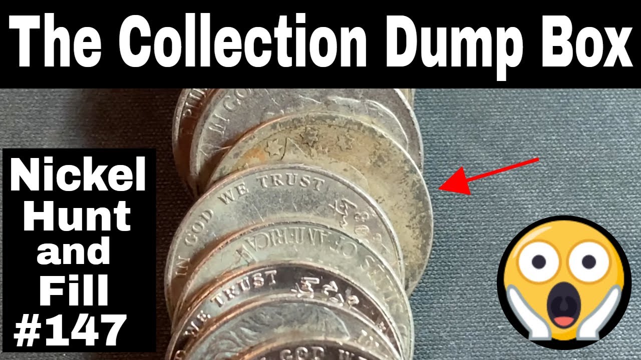 The Collection Dump Box - Nickel Hunt and Fill 