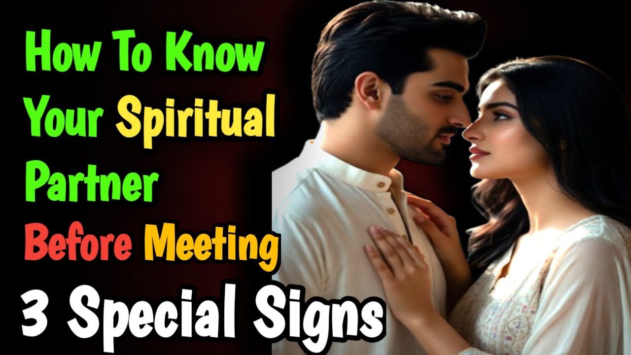 Three Special Signs To Recognise A Spiritual Soulmate Before Meeting Them  | The Holy Knot