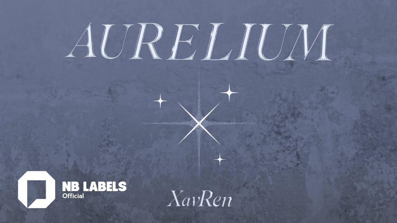 XavRen - 'AURELIUM' Official Audio Track