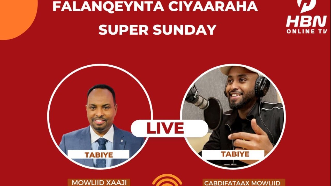 FALANQEYNTA CIYAARAHA: WACDARAHA SUPER SUNDAY