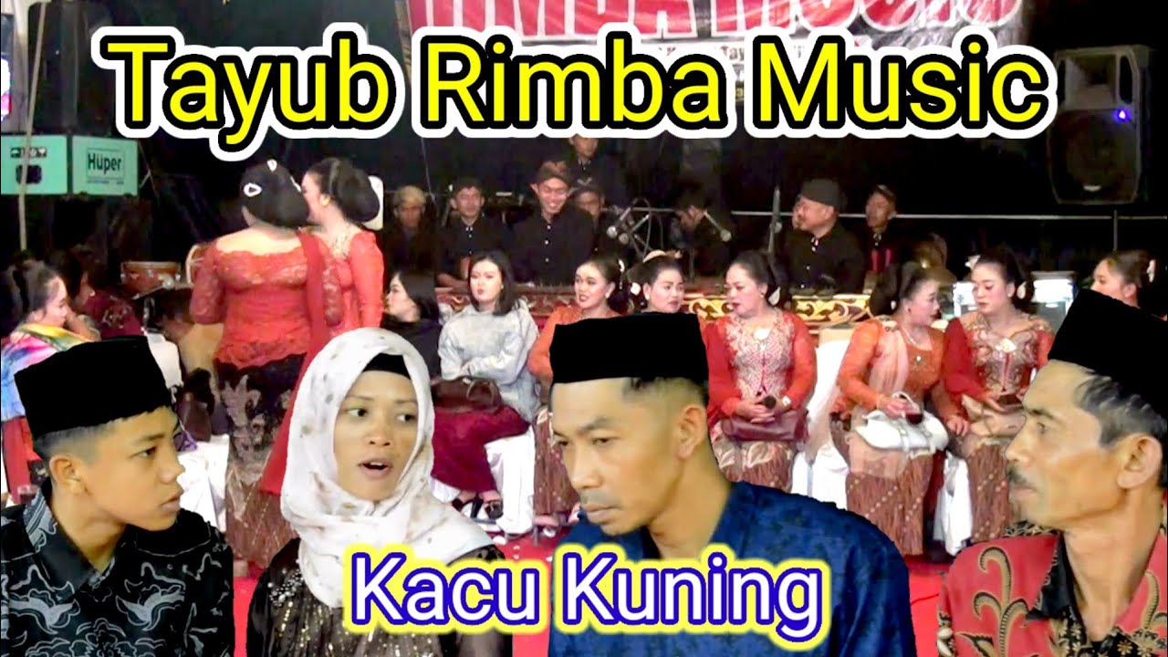TAYUB KACU KUNING RIMBA MUSIC DI RUMAH BPK MISWANTO BENDUNGAN TRENGGALEK