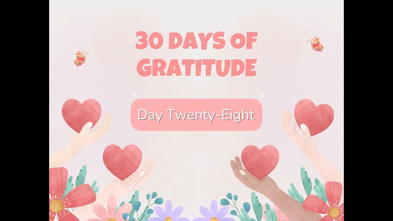 30 Days of Gratitude - Day 28