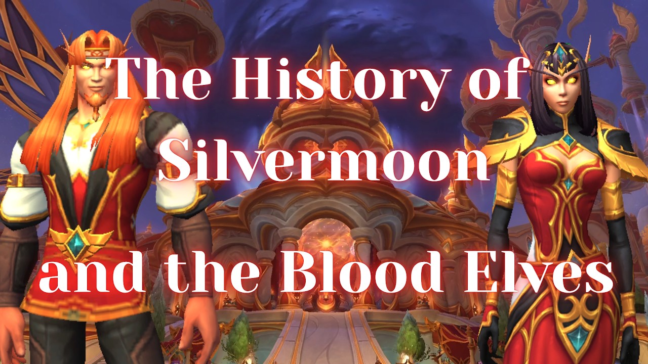 The History of Silvermoon and the Blood Elves | WoW Lore